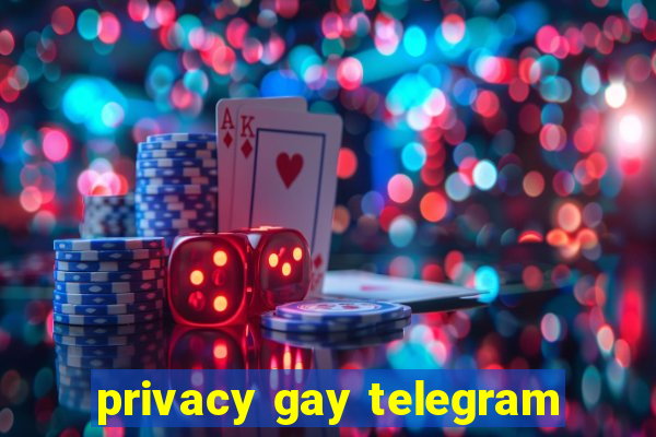 privacy gay telegram